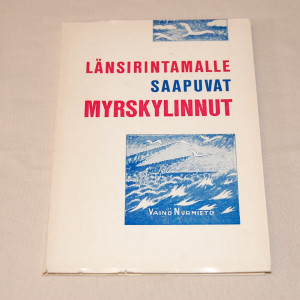 Väinö Nurmisto Länsirintamalle saapuvat myrskylinnut